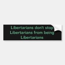 Libertarians #1 bumper sticker