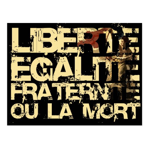 Liberte Egalite Fraternite: French Revolution Postcard