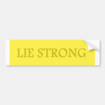 LIE STRONG BUMPER STICKER