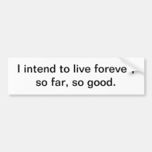 Life forever bumper sticker