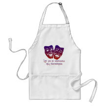 Life has no rehearsals aprons