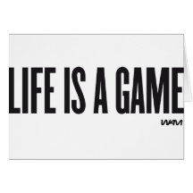 Life is a game cards