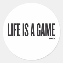 Life is a game round sticker
