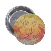 Life is Beautiful Buttons