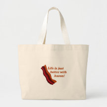 Life is better with Bacon Bags