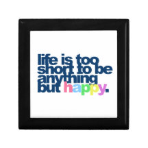 Life is too short to be anything but happy trinket box