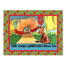 Life seems awful cold without you post cards