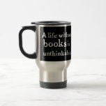 Life Without Books Travel Mugs