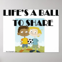 Life's a ball to share posters