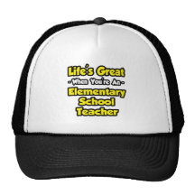 Life's Great...Elementary School Teacher Mesh Hat