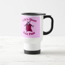 Life's Short, Knit Fast Fun Knitting Design Mugs