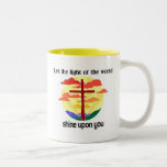 Light of the world shine upon you coffee mugs