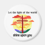 Light of the world shine upon you magnets