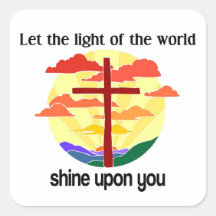 Light of the world shine upon you square sticker