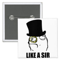 Like a Sir Monocle Rage Face Meme Button
