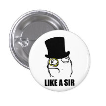Like a Sir Rage Face Monocle Meme Buttons