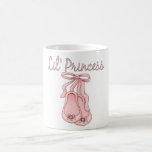 Lil' Princess Ballet Shoes   1 Coffee Mugs