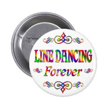 LINE DANCING FOREVER PINBACK BUTTON