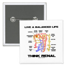 Live A Balanced Life Think Renal (Nephron) Pin