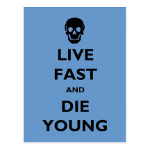 Live Fast And Die Young Post Card