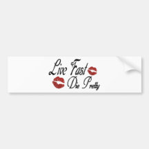 live fast die pretty bumper sticker