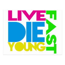 Live fast die young postkarte