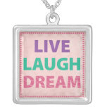 Live Laugh Dream Pendant