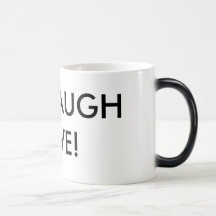 LIVE LAUGH LOVE! COFFEE MUGS