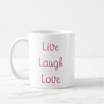Live Laugh Love Mugs