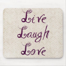 Live Laugh Love on Ivory Lace Mousepad