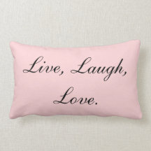 Live, Laugh, Love. Pillow