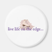 Live life on the edge... magnet