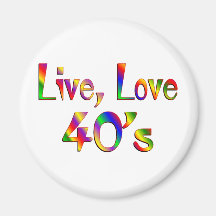 Live Love 40s Fridge Magnet