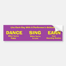 Live With A Performer's Attitude Bumper Stickers