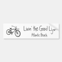 Livin' the Good Life, Cruiser, Atlantic Beach Bumper Sticker