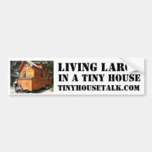 Living Large in a Tiny House Bumper Sticker