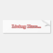 Living Raw Bumper Sticker