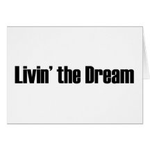 Living The Dream Greeting Card