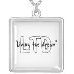 Living the dream necklace