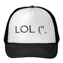 LOL (", TRUCKER HATS