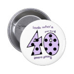look who's 40 birthday - purple polka dots pinback buttons
