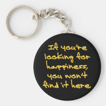 Looking fo Happiness Key Chains