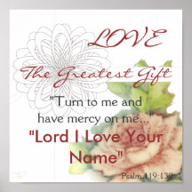 Lord I Love Your Name, Love The Greatest Gift Poster