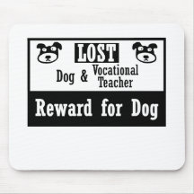 Lost Dog Vocational Teacher Mousepads