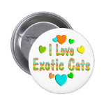 Love Exotic Cats Pins