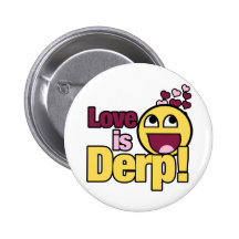 Love is Herp Derp Pin