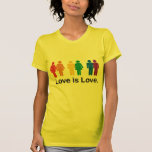 Love is Love T Shirts