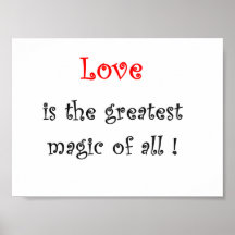 Love is the greatest Magic of all!-print