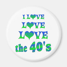 Love Love the 40s Magnet
