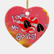 LOVE ME? LOVE MY GOATS! CHRISTMAS ORNAMENT HEART